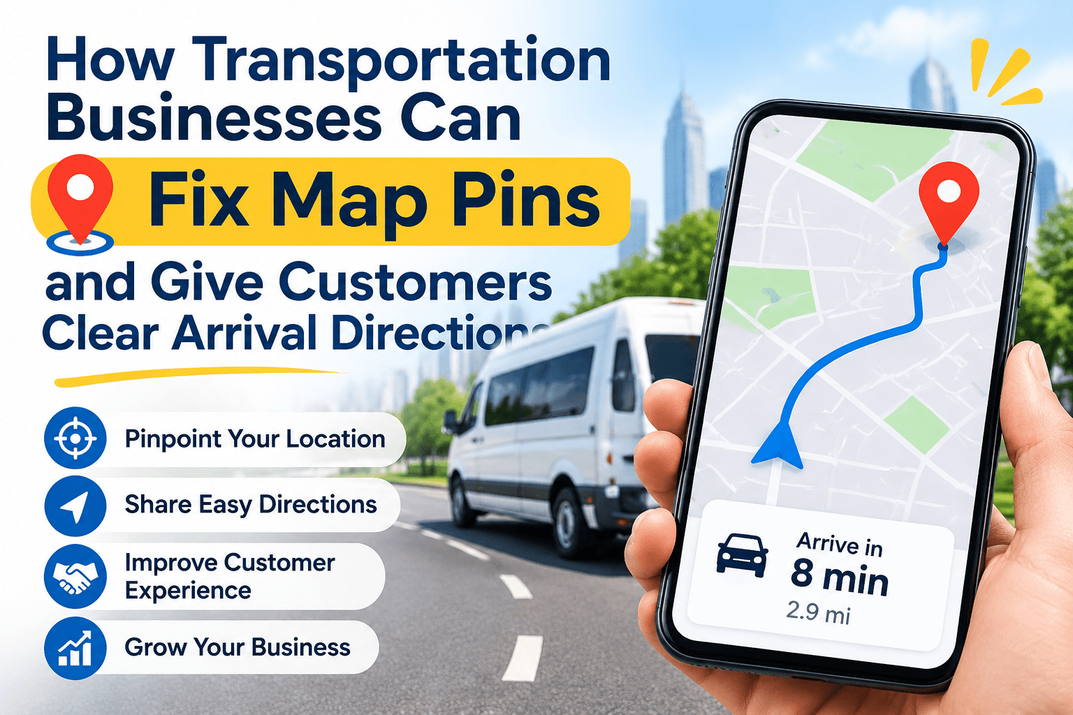 How Transportation Businesses Can Fix Map Pins and Give Customers Clear Arrival Directions